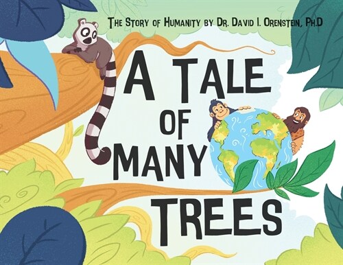 A Tale of Many Trees: The Story of Humanity (Paperback)