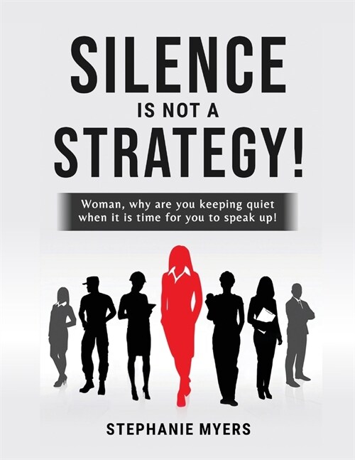 Silence Is Not a Strategy (Paperback)