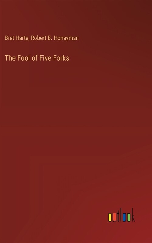 The Fool of Five Forks (Hardcover)