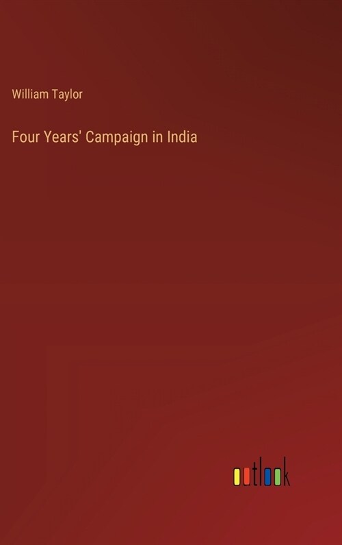 Four Years Campaign in India (Hardcover)