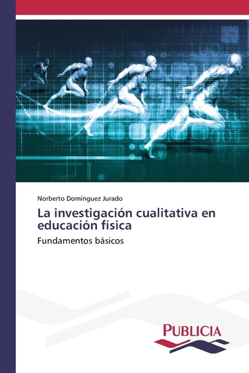 La investigaci? cualitativa en educaci? f?ica (Paperback)