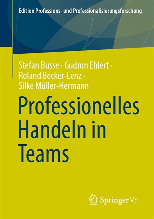 Professionelles Handeln in Und Von Teams (Paperback, 2024)