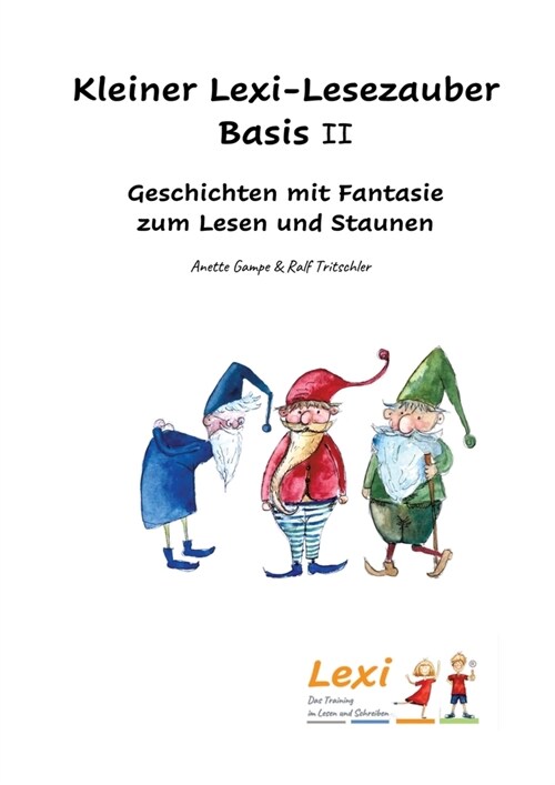 Kleiner Lexi-Lesezauber Basis 2: Geschichten mit Fantasie zum Lesen und Staunen (Paperback)