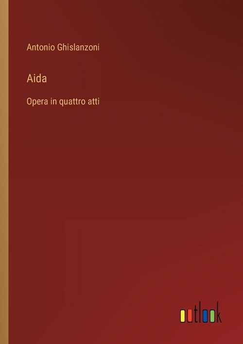 Aida: Opera in quattro atti (Paperback)