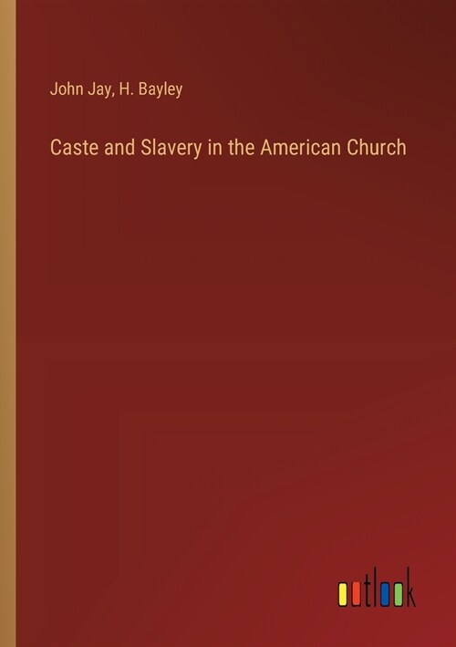 Caste and Slavery in the American Church (Paperback)