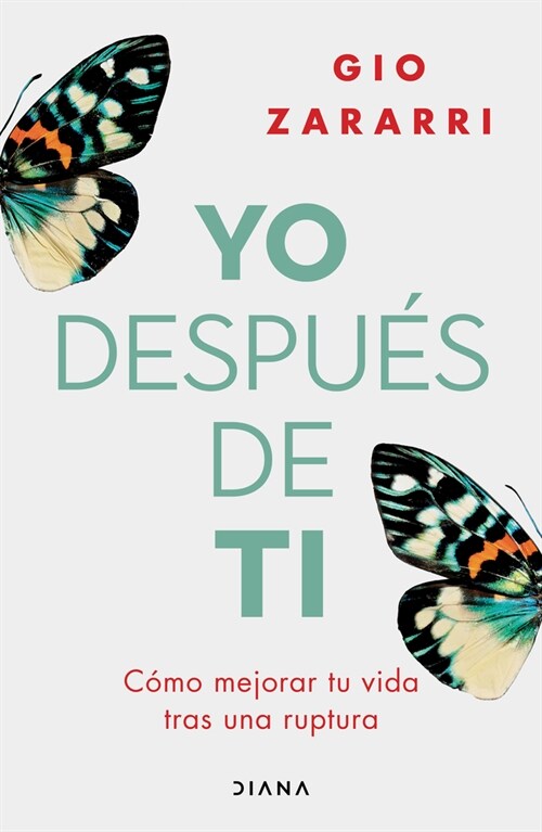 Yo Despu? de Ti: C?o Mejorar Tu Vida Tras Una Ruptura / Me After You: How to Improve Your Life After a Breakup (Paperback)