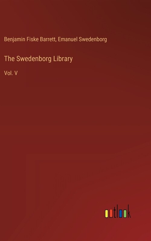 The Swedenborg Library: Vol. V (Hardcover)