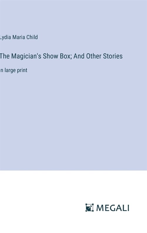 The Magicians Show Box; And Other Stories: in large print (Hardcover)