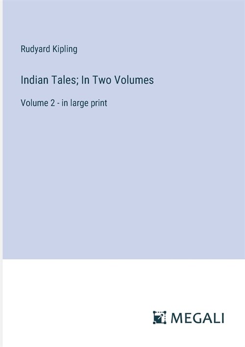 Indian Tales; In Two Volumes: Volume 2 - in large print (Paperback)