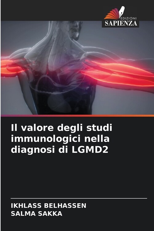 Il valore degli studi immunologici nella diagnosi di LGMD2 (Paperback)