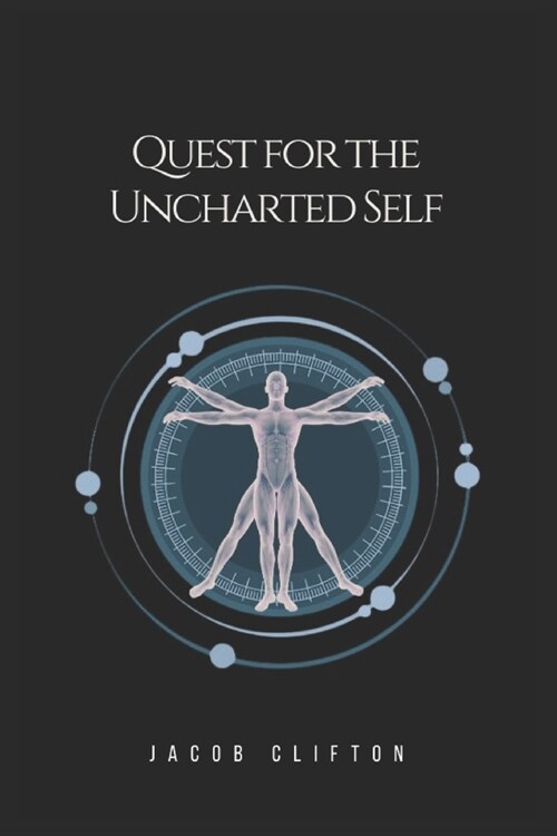 Quest for the Uncharted Self (Paperback)