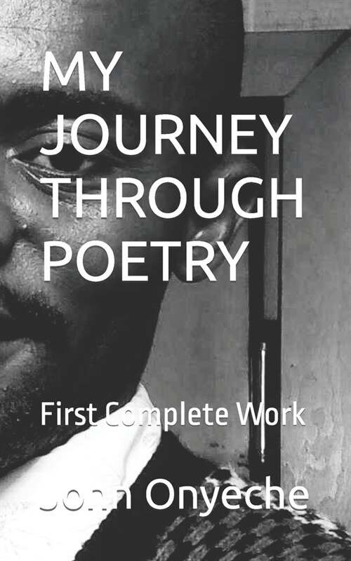 My Journey Through Poetry: First Complete Work (Paperback)