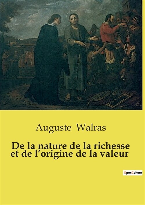 De la nature de la richesse et de lorigine de la valeur (Paperback)