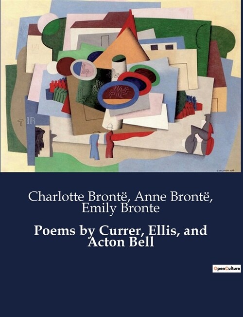 Poems by Currer, Ellis, and Acton Bell (Paperback)