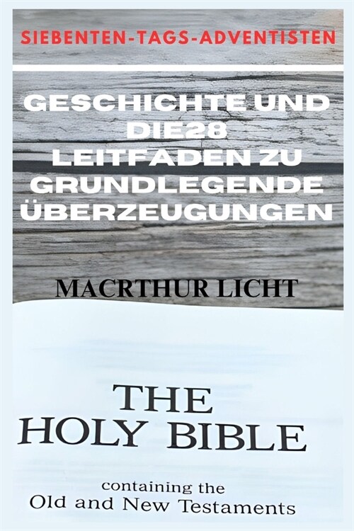 Siebenten-Tags-Adventisten: Geschichte Und Die28 Leitfaden Zu Grundlegende ?erzeugungen (Paperback)