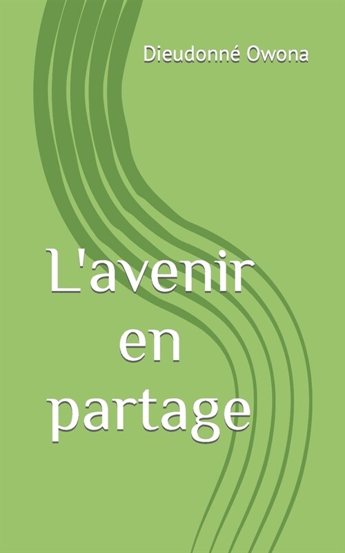 Lavenir en partage (Paperback)