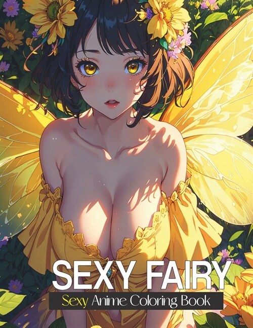 Sexy coloring book for adults: Sexy Fairy: Coloring Book with Playful Women with Erotic Illustrations for Adults: Sensual beautiful girls 40 coloring (Paperback)