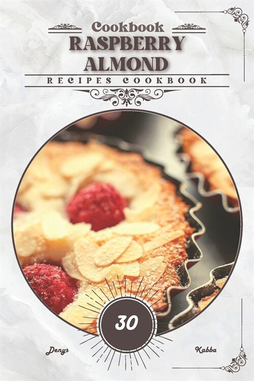 Raspberry Almond: Recipes cookbook (Paperback)