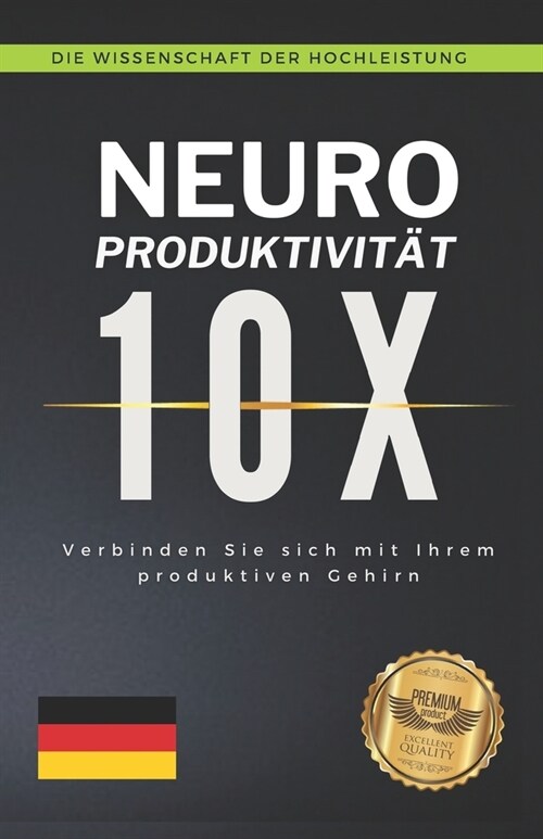 Neuroproduktivit? 10X: Verbinden Sie sich mit Ihrem produktiven Gehirn (Paperback)