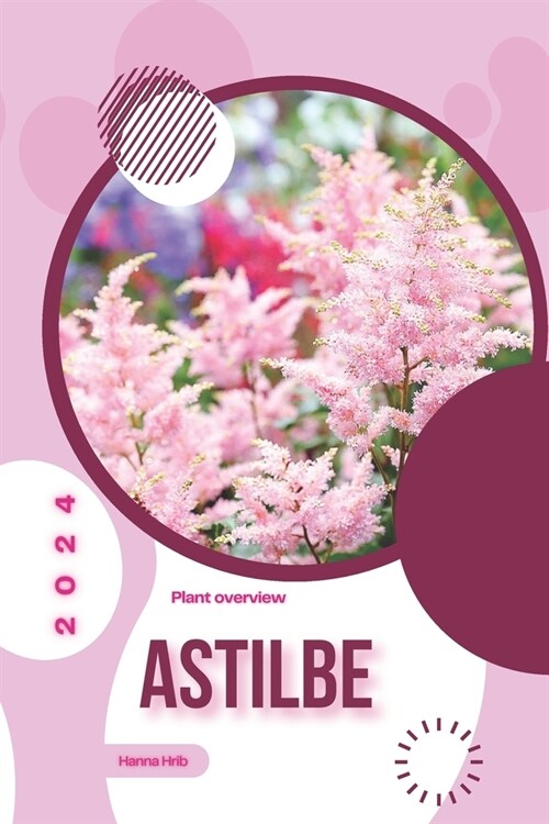 Astilbe: Simply beginners guide (Paperback)