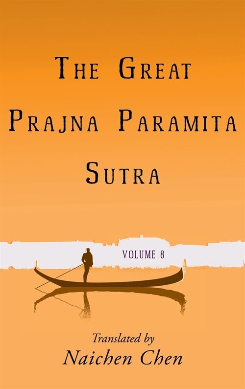 The Great Prajna Paramita Sutra, Volume 8 (Hardcover)