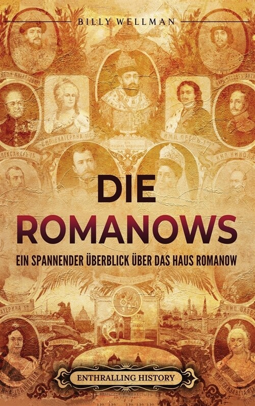 Die Romanows: Ein spannender ?erblick ?er das Haus Romanow (Hardcover)