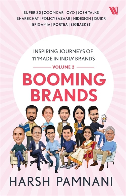 Booming Brands: Inspiring Journeys of 11 Made in India Brands (Volume 2): Inspiring Journeys of 11 Made in India Brands (Volume 2) (Paperback)