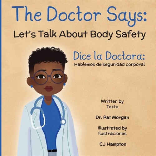 The Doctor Says: Lets Talk About Body Safety, English-Spanish (Paperback)