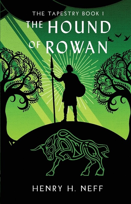 The Hound of Rowan: Book One of The Tapestry (Paperback)