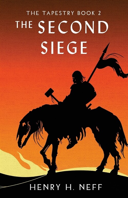 The Second Siege: Book Two of The Tapestry (Paperback)