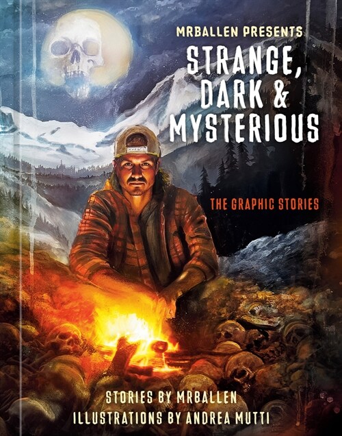 Mrballen Presents: Strange, Dark & Mysterious: The Graphic Stories (Hardcover)