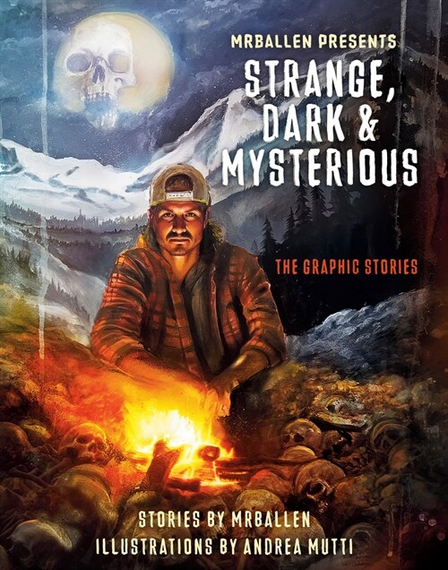 Mrballen Presents: Strange, Dark & Mysterious: The Graphic Stories (Paperback)