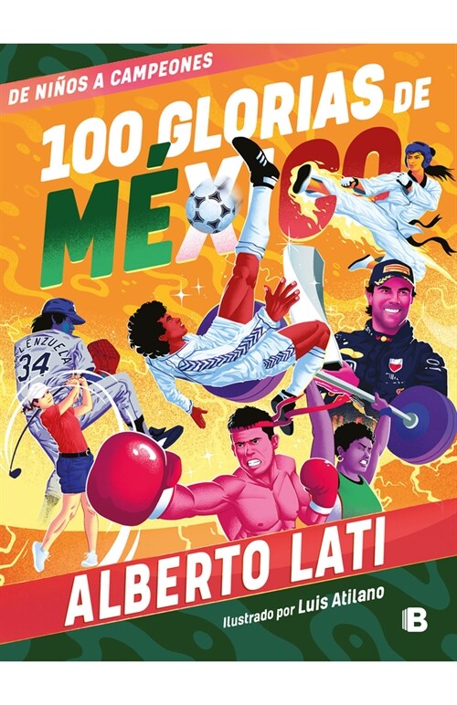 100 Glorias de M?ico: de Ni?s a Campeones / 100 Sources of Mexican Pride (Paperback)
