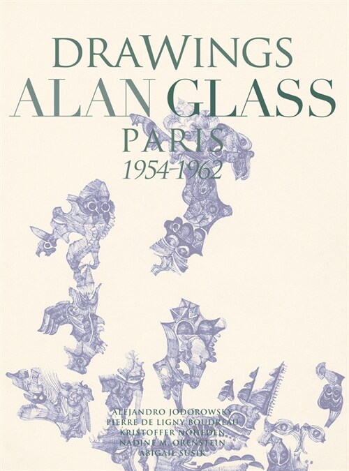 Drawings Alan Glass: Paris 1954-1962 (Hardcover)