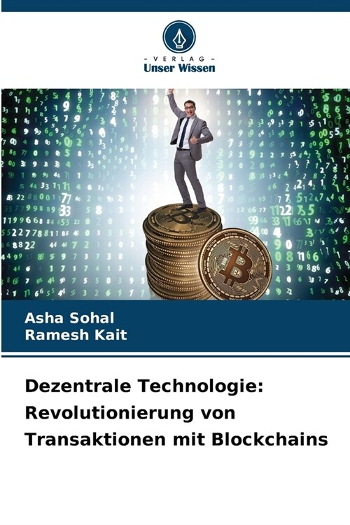 Dezentrale Technologie: Revolutionierung von Transaktionen mit Blockchains (Paperback)