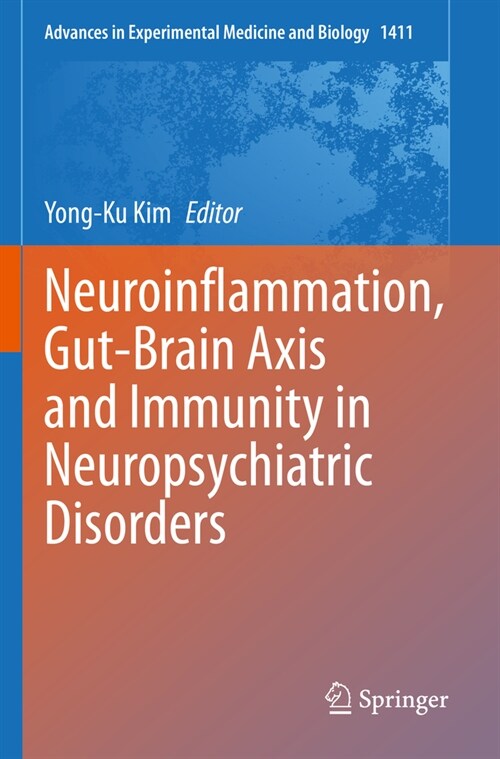 Neuroinflammation, Gut-Brain Axis and Immunity in Neuropsychiatric Disorders (Paperback, 2023)