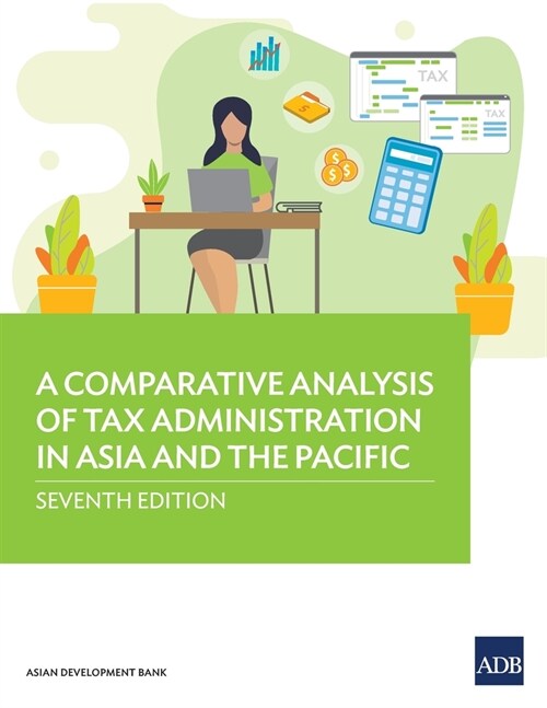 A Comparative Analysis of Tax Administration in Asia and the Pacific (Paperback, 7, Seventh Edition)