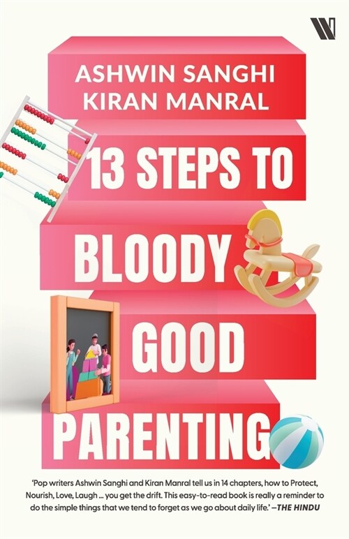 13 Steps to Bloody Good Parenting (Paperback)
