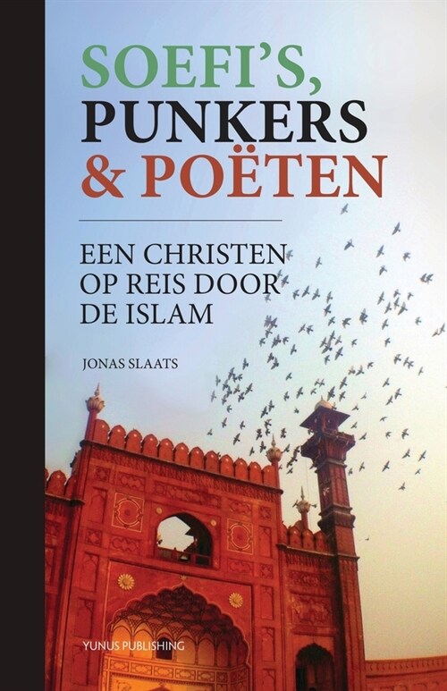 Soefis, punkers & po?en: een christen op reis door de islam (Paperback)