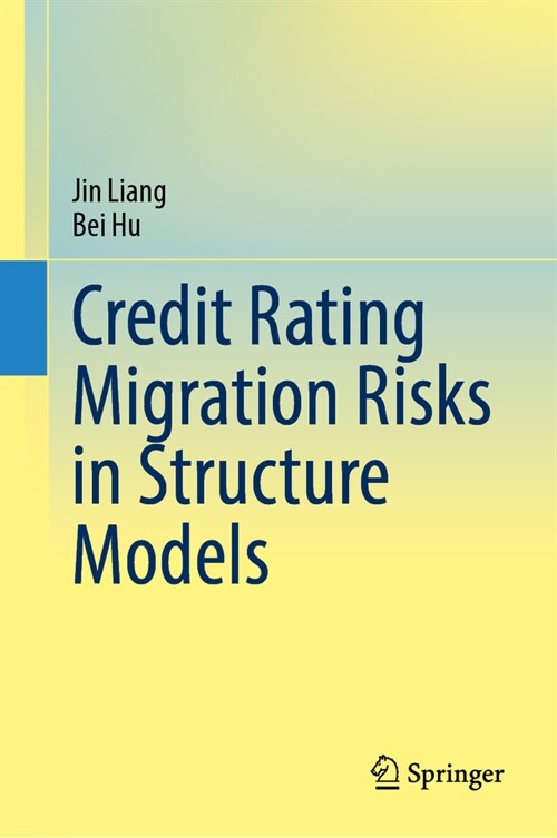Credit Rating Migration Risks in Structure Models (Hardcover, 2024)