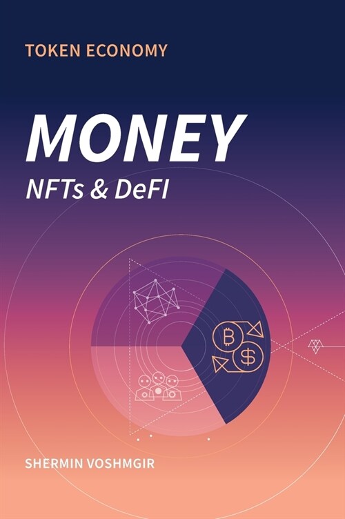 Token Economy: Money, NFTs & DEFI (Hardcover)