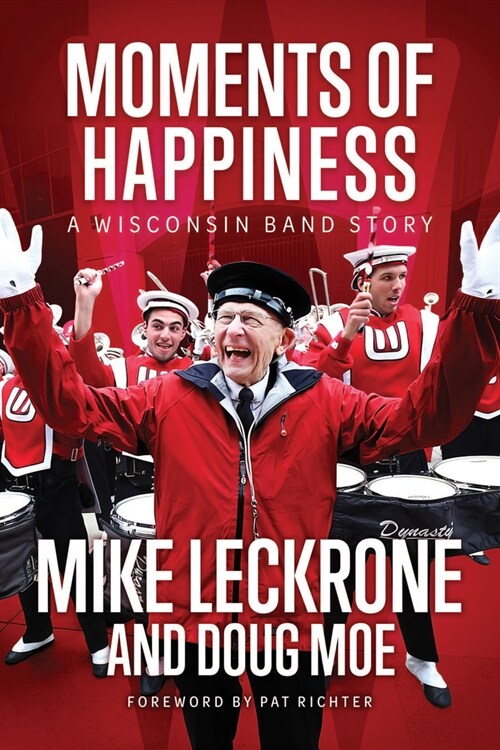 Moments of Happiness: A Wisconsin Band Story (Hardcover)