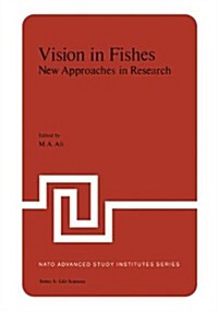 Vision in Fishes: New Approaches in Research (Paperback, Softcover Repri)
