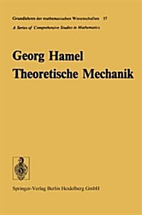 Theoretische Mechanik: Eine Einheitliche Einf?rung in Die Gesamte Mechanik (Paperback, Softcover Repri)