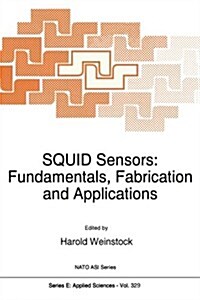 Squid Sensors: Fundamentals, Fabrication and Applications (Paperback, 1996)