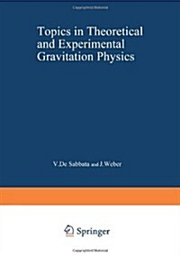 Topics in Theoretical and Experimental Gravitation Physics (Paperback, Softcover Repri)