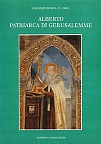 Alberto Patriarca Di Gerusalemme: Tempo - Vita - Opera (Paperback)