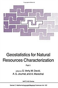 Geostatistics for Natural Resources Characterization: Part 1 (Paperback, Softcover Repri)