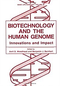 Biotechnology and the Human Genome: Innovations and Impact (Paperback, Softcover Repri)