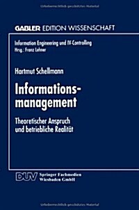 Informationsmanagement : Theoretischer Anspruch Und Betriebliche Realitat (Paperback, 1997 ed.)